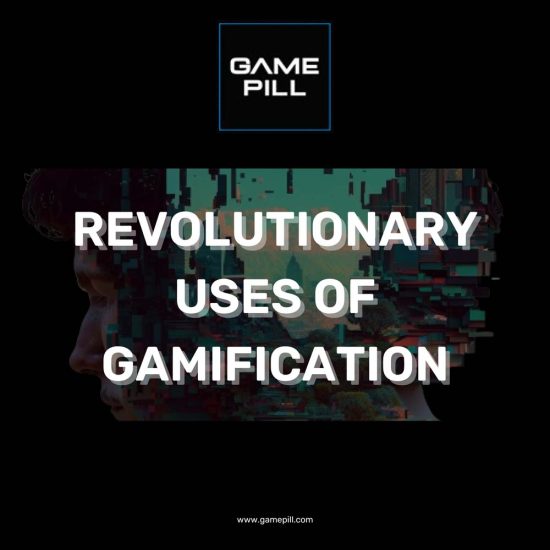 GAMEPILL_Gamification_revolutionary-1