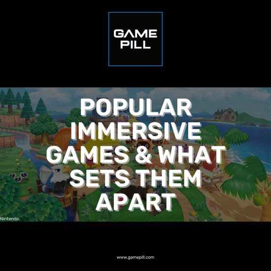 Popular immersive Games and What Sets Them Apart-01
